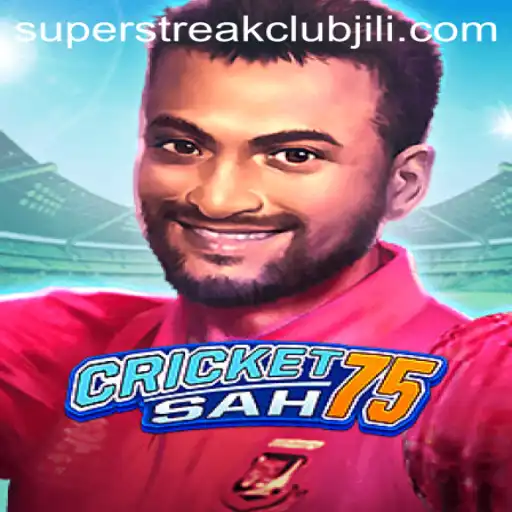 CricketSah75: Exploring the New Sensation in the Superstreakclub