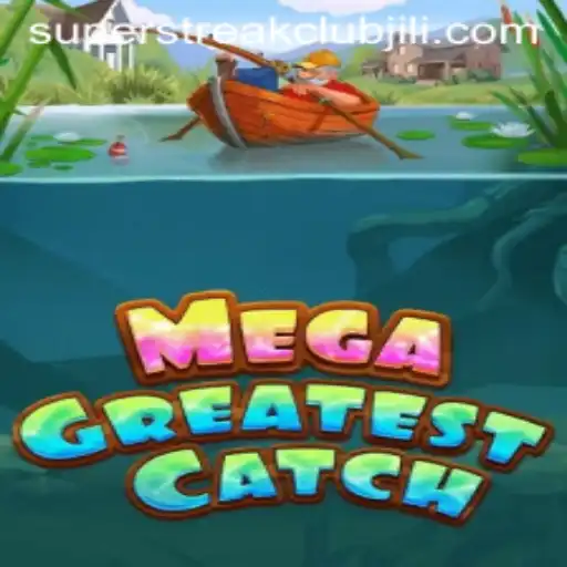 Unraveling the Excitement of MegaGreatestCatch